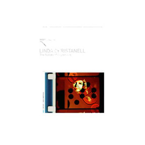 Index 25: Linda Christanell - The Nature of Expression | Moving Picture / For You / All Can Become a Rose / Mouvement in the Inside of My Left Hand / Fingerfcher / Picture Again / Gefhl Kazet  |   DVD